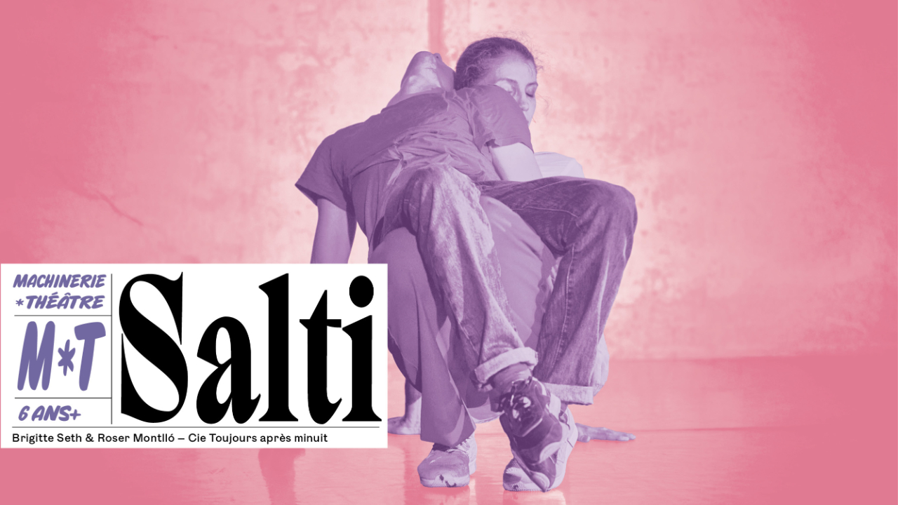 Cie Toujours Après Minuit｜Salti