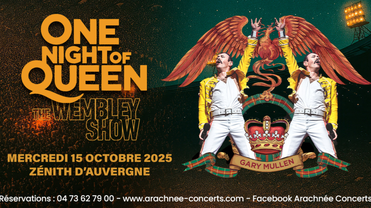 One Night of Queen au Zénith d'Auvergne le mercredi 15 octobre 2025 à 20h One Night of Queen au Zénith d'Auvergne le mercredi 15 octobre 2025 à 20h