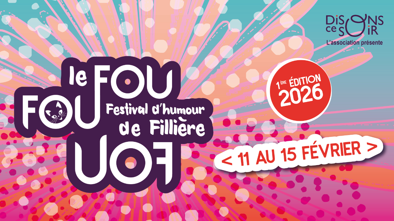 PARTENAIRE - La 1ère édition du festival Fou Fou Fou de Fillière !