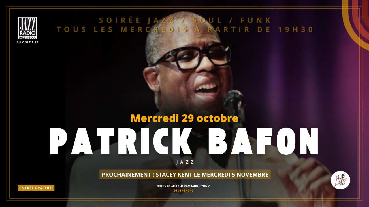 Une soirée Jazz & Soul inoubliable avec Patrick Bafon au Docks 40 le mercredi 29 octobre à Lyon ! Une soirée Jazz & Soul inoubliable avec Patrick Bafon au Docks 40 le mercredi 29 octobre à Lyon !