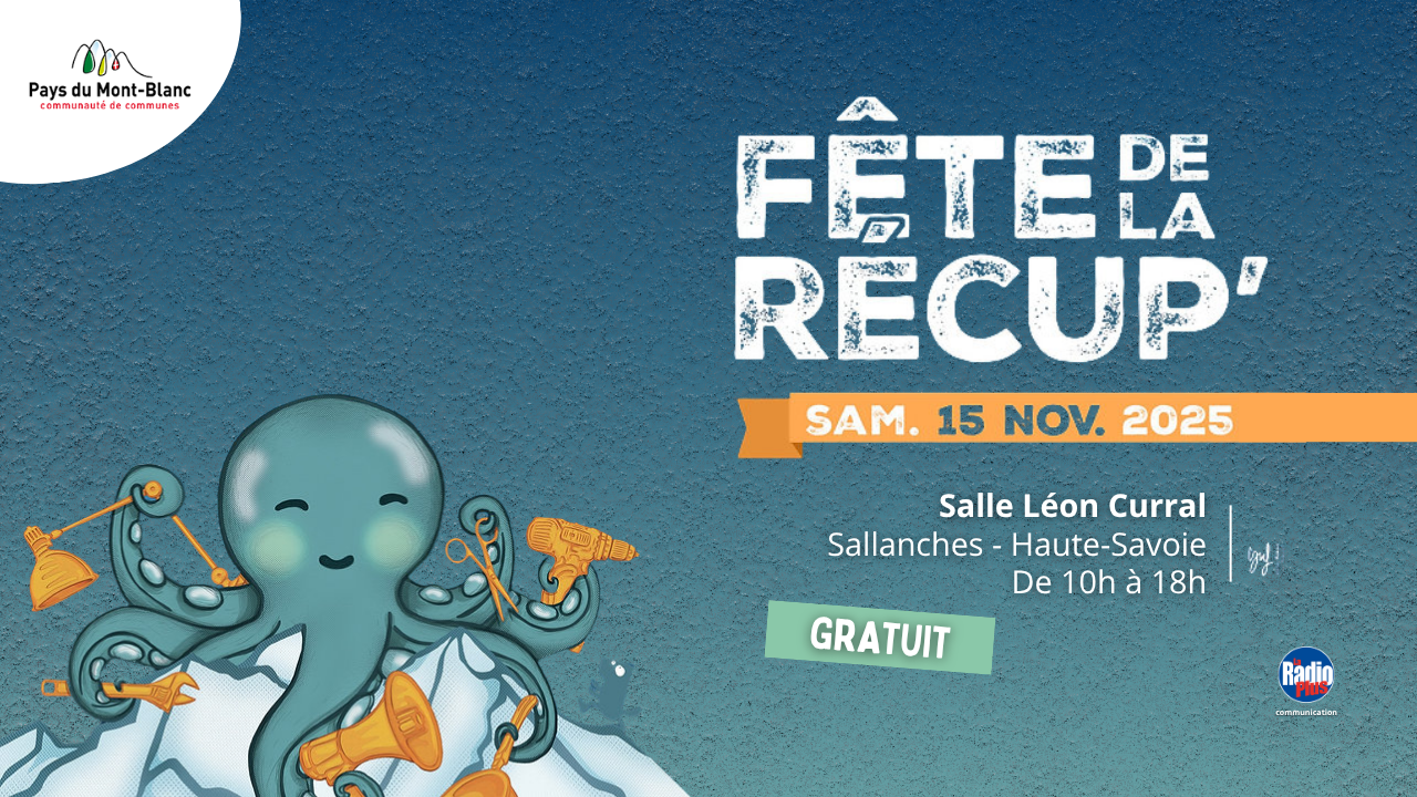 La Fête de la Récup’ au Pays du Mont Blanc, un événement à ne pas manquer le 15 novembre prochain ! La Fête de la Récup’ au Pays du Mont Blanc, un événement à ne pas manquer le 15 novembre prochain !