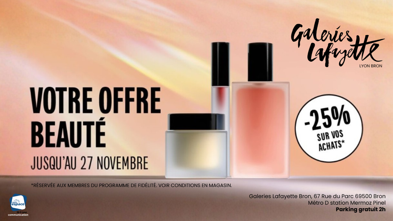 Profitez de 25% de réduction sur vos achats pour vos fêtes de fin d’année aux Galeries Lafayette Bron !