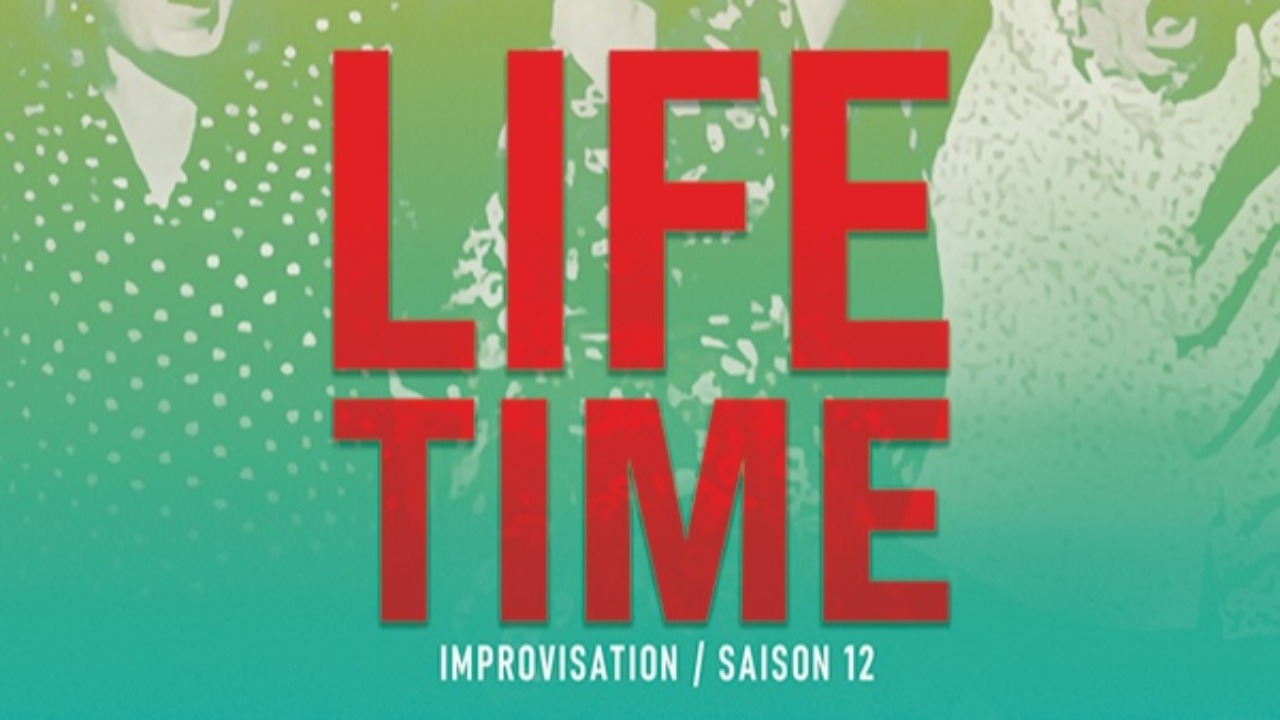 spectacle d'Impovisation Life Time
