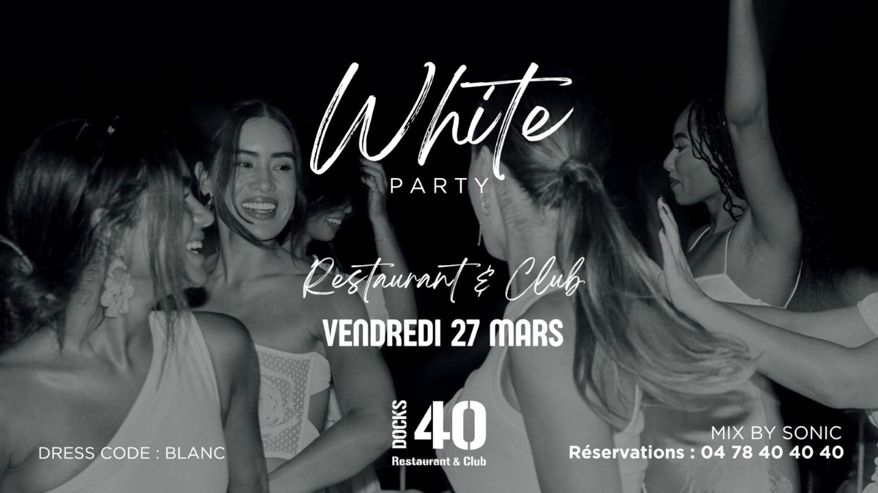 VENDREDI 27 MARS - WHITE PARTY - MIX BY SONIC