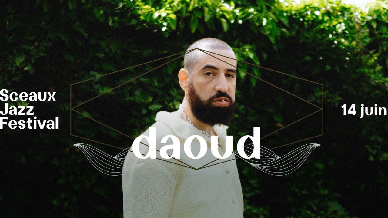 Sceaux Jazz Festival #4 - Daoud