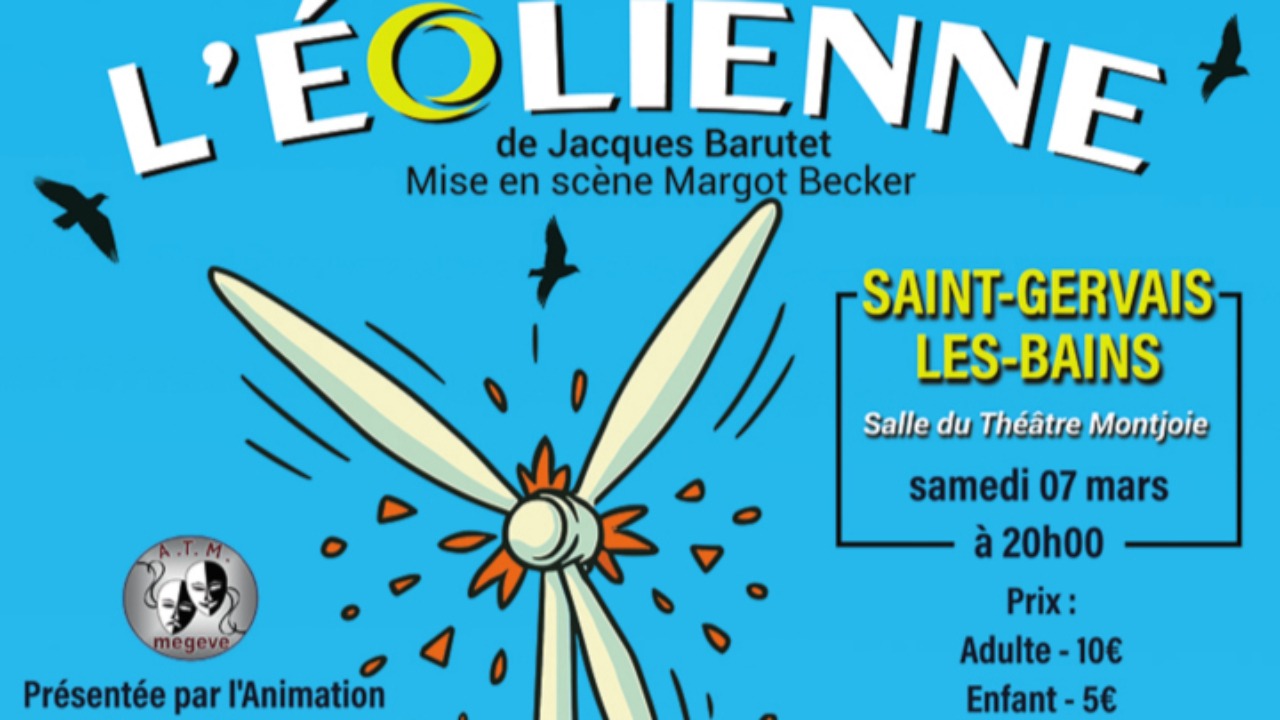 L’Éolienne » : une comédie théâtrale à Saint-Gervais le 7 mars L’Éolienne » : une comédie théâtrale à Saint-Gervais le 7 mars