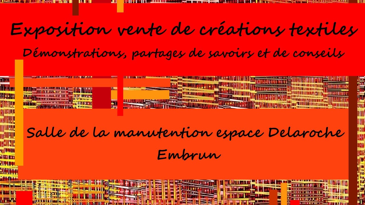 Journ&eacute;e Textiles &agrave; Embrun &ndash; Cr&eacute;ations et savoir-faire