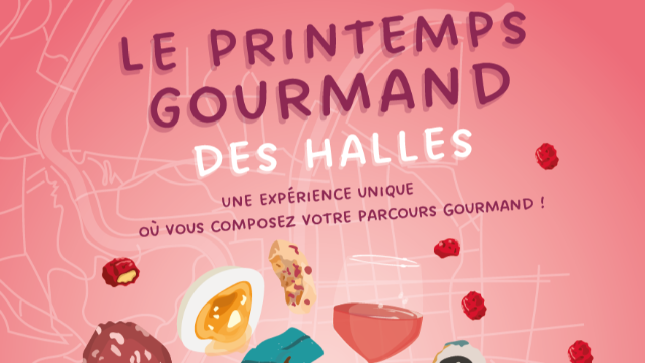 Printemps gourmand des Halles Printemps gourmand des Halles
