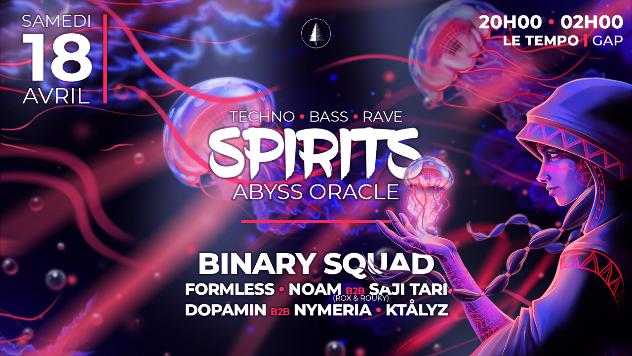 Spirits : Abyss Oracle &ndash; nuit &eacute;lectro immersive &agrave; Gap