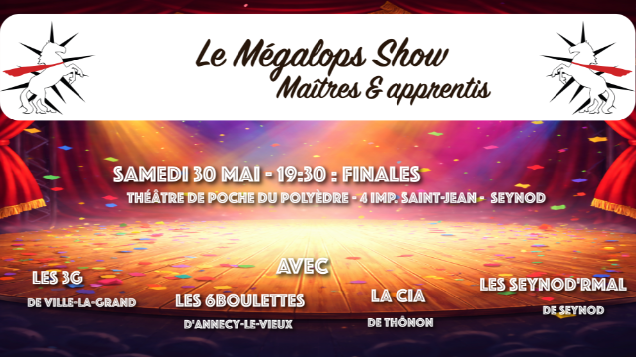 Les Mégalops Show : 4 équipes d'impro et leur professeurs s'affrontent Les Mégalops Show : 4 équipes d'impro et leur professeurs s'affrontent