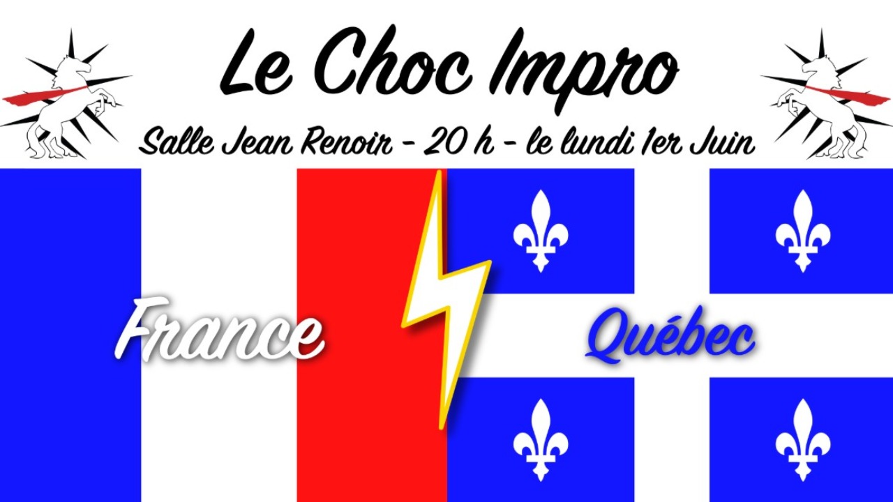 Chambéry. France vs Québec : Le Choc Impro ! Chambéry. France vs Québec : Le Choc Impro !
