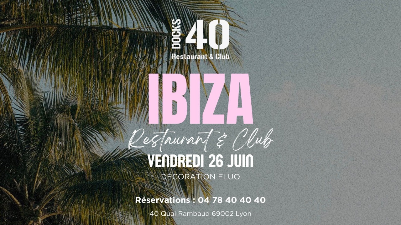 VENDREDI 26 JUIN &ndash; IBIZA