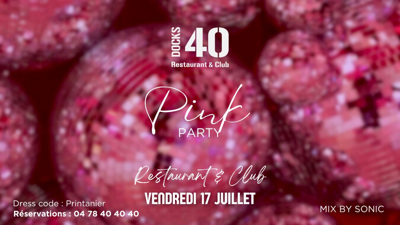 VENDREDI 17 JUILLET – PINK PARTY VENDREDI 17 JUILLET – PINK PARTY