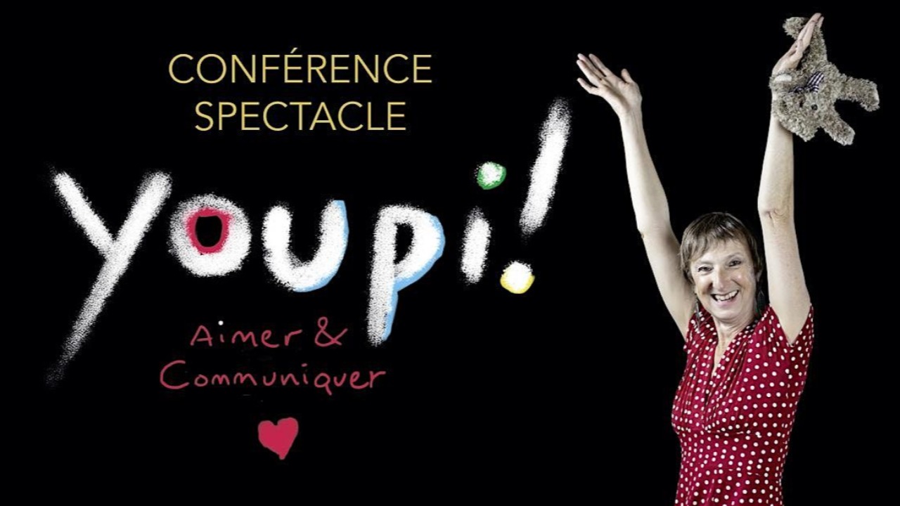 Aix-les-Bains. Participez à la conférence "Youpi ! Aimer & communiquer" Aix-les-Bains. Participez à la conférence "Youpi ! Aimer & communiquer"