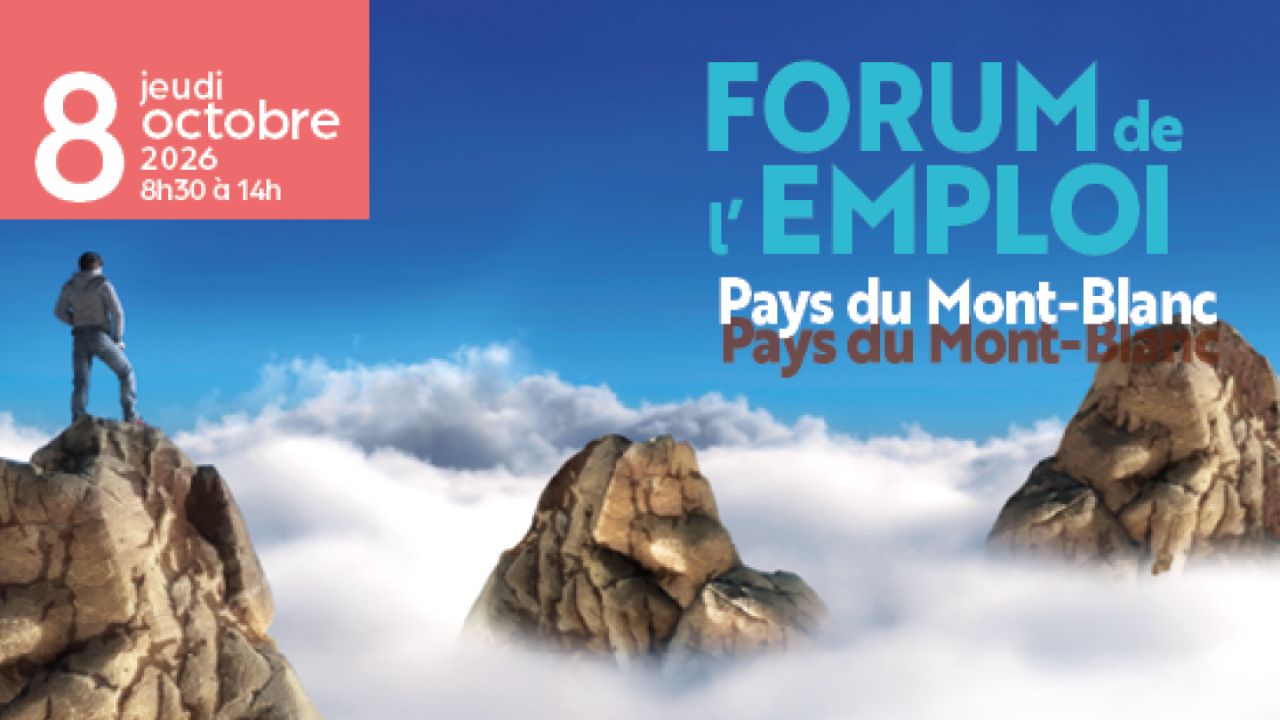 Forum de l&rsquo;emploi au Pays du Mont-Blanc : et si la bonne opportunit&eacute; vous attendait &agrave; Sallanches ?