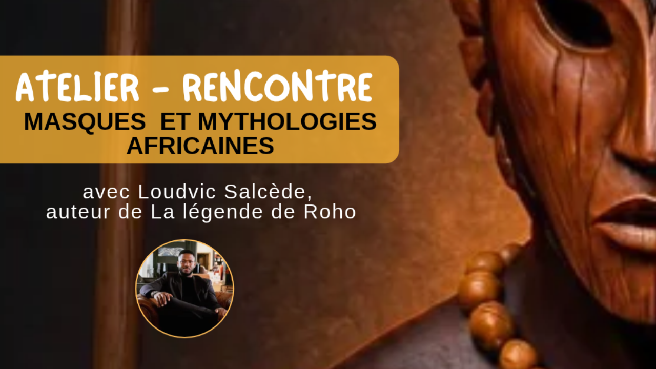 Un atelier créatif autour des masques et mythologies africaines Un atelier créatif autour des masques et mythologies africaines